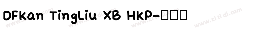DFKan TingLiu XB HKP字体转换